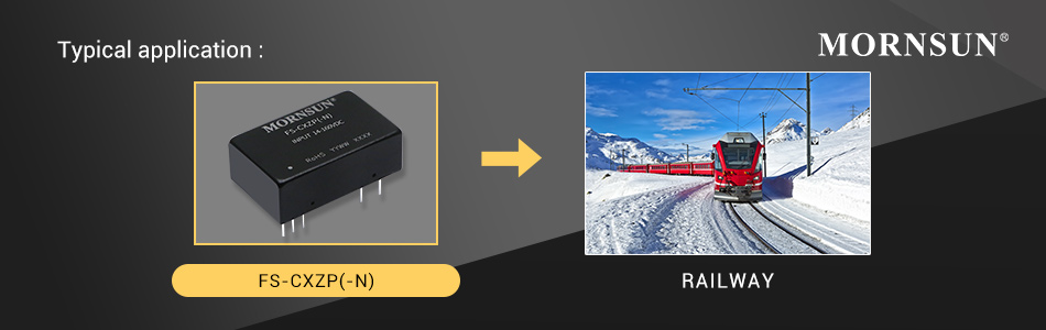 FS-A(C)xxP(-N) series are compatible with MORNSUN’s railway power supplies.jpg